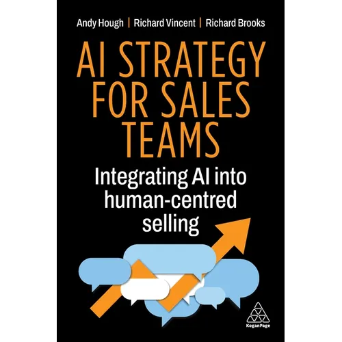 AI Strategy for Sales Teams: Integrating AI Into Human-Centred Selling