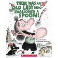 There Was an Old Lady Who Swallowed a Spoon! - A Holiday Picture Book