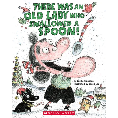 There Was an Old Lady Who Swallowed a Spoon! - A Holiday Picture Book