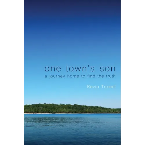 One Town's Son: A Journey Home to Find the Truth
