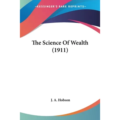 The Science Of Wealth (1911)