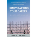Jumpstarting Your Career: Tips & Hacks to Crack the Job-Search Code