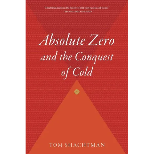 Absolute Zero and the Conquest of Cold: And the Conquest of Cold