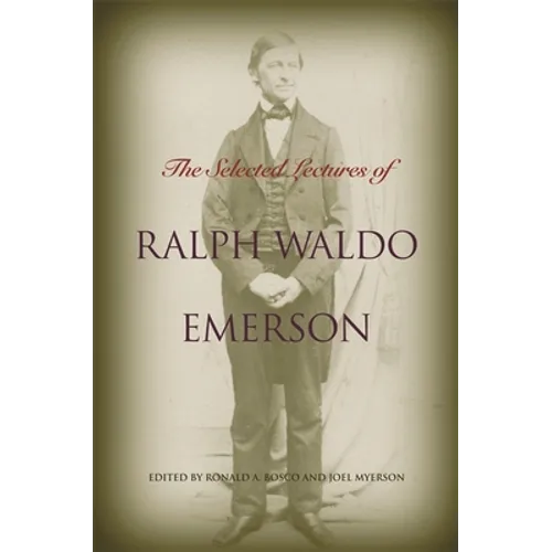 The Selected Lectures of Ralph Waldo Emerson