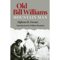Old Bill Williams, Mountain Man: Volume 61