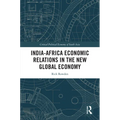 India-Africa Economic Relations in the New Global Economy