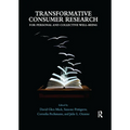Transformative Consumer Research for Personal and Collective Well-Being