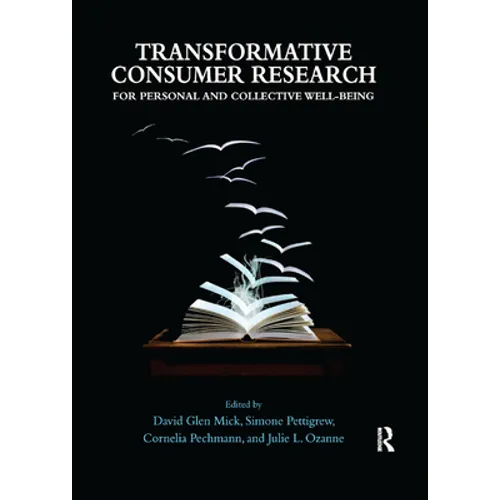 Transformative Consumer Research for Personal and Collective Well-Being