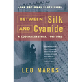 Between Silk and Cyanide: A Codemaker's War, 1941-1945