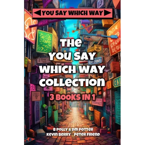 The You Say Which Way Collection: Dungeon of Doom, Secrets of the Singing Cave, Movie Mystery Madness