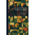 The Geometry of Rene Descartes