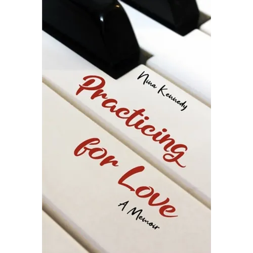 Practicing for Love: A Memoir
