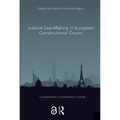 Judicial Law-Making in European Constitutional Courts