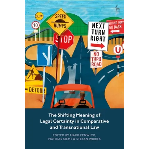 The Shifting Meaning of Legal Certainty in Comparative and Transnational Law