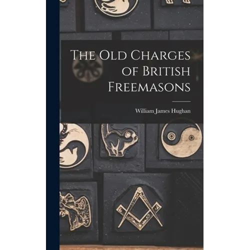 The Old Charges of British Freemasons