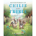 Adventures of Chile and Trixie The Courageous Doxies