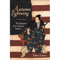 Autumn Lightning: The Education of an American Samurai