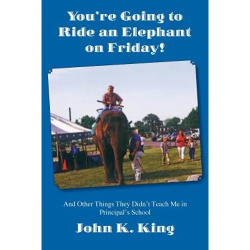 You're Going to Ride an Elephant on Friday!