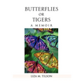 Butterflies or Tigers: A Memoir