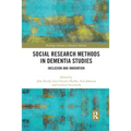 Social Research Methods in Dementia Studies: Inclusion and Innovation
