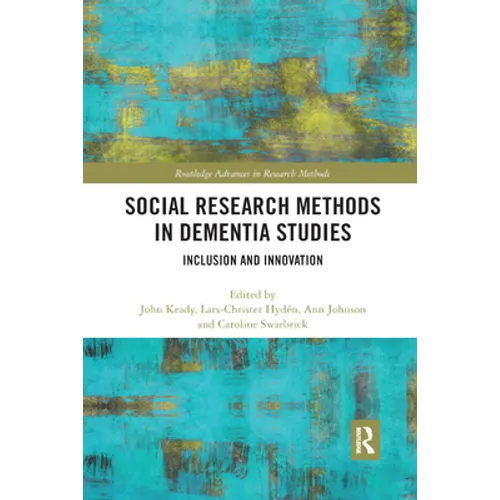 Social Research Methods in Dementia Studies: Inclusion and Innovation