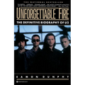 Unforgettable Fire: Past, Present, and Future - The Definitive Biography of U2