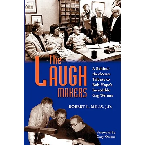 The Laugh Makers: A Behind-the-Scenes Tribute to Bob Hope's Incredible Gag Writers