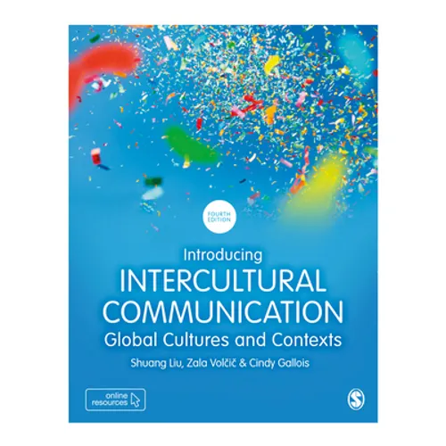 Introducing Intercultural Communication: Global Cultures and Contexts