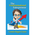 The Transformational Entrepreneur: Creating a Life of Dedication and Service