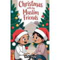 Christmas With My Muslim Friends