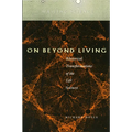 On Beyond Living: Rhetorical Transformations of the Life Sciences
