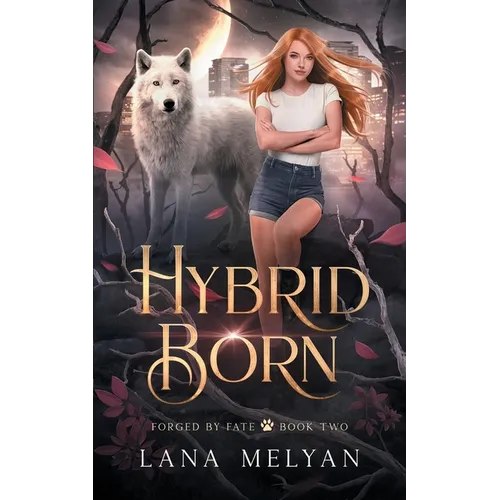 Hybrid Born (Forged by Fate Book 2)