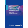 A Patient's Guide to Obstructive Sleep Apnea Syndrome