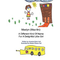 Maslyn: A Different Kind of Name for a Delightful Little Girl