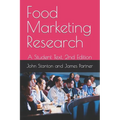 Food Marketing Research: A Student Text, 2nd Edition