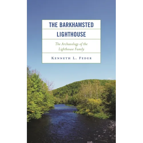 The Barkhamsted Lighthouse: The Archaeology of the Lighthouse Family