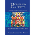 Possessed by the Spirits: Mediumship in Contemporary Vietnamese Communities