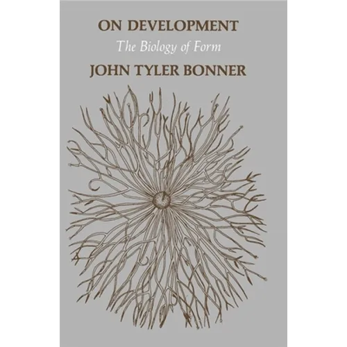 On Development on Development: The Biology of Form the Biology of Form