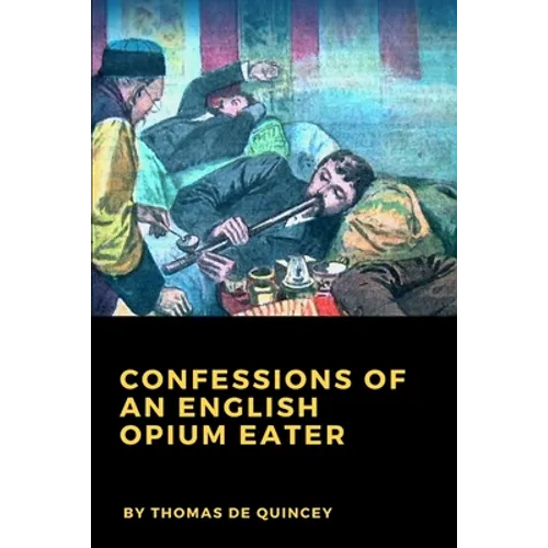 Confessions of an English Opium Eater