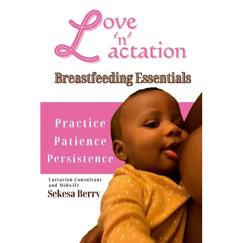 Love 'N' Lactation: Breastfeeding Essentials