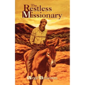 The Restless Missionary