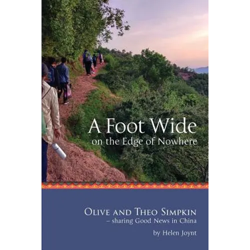 A Foot Wide on the Edge of Nowhere: Olive and Theo Simpkin - sharing Good News in China