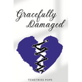 Gracefully Damaged