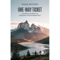 One-Way Ticket, A Global Journey of Personal Transformation