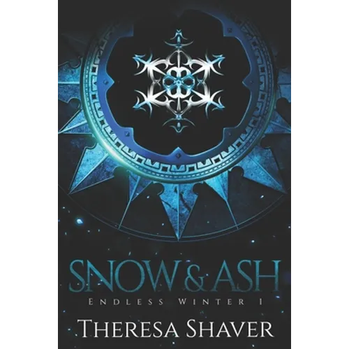 Snow & Ash: An Endless Winter Novel