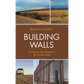 Building Walls: Excluding Latin People in the United States