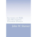 Lectures on SQL and Relational Database Design