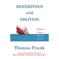 Rendezvous with Oblivion: Reports from a Sinking Society