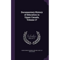 Documentary History of Education in Upper Canada, Volume 17