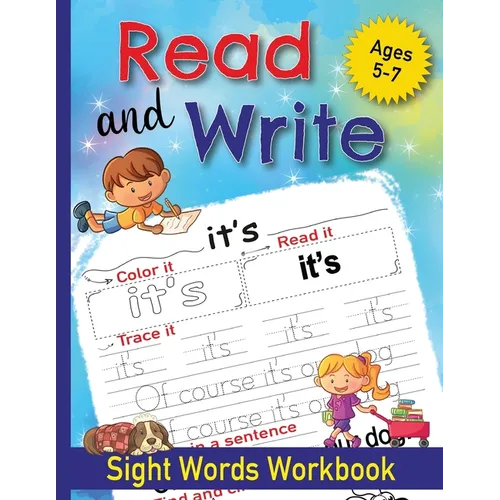 Read and Write Sight Words Workbook: 100 Sight Words and Phonics Activity Workbook for Kids Ages 5-7/ Pre K, Kindergarten and First Grade/ Trace and P